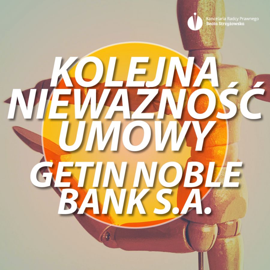 KOLEJNA NIEWAŻNOŚĆ UMOWY GETIN NOBLE BANK S.A.